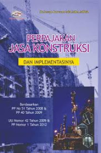 PERPAJAKAN JASA KONSTRUKSI DAN IMPLEMENTASINYA