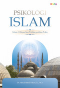 PSIKOLOGI ISLAM : Solusi Al-Qur'an Atas Problem Psikis