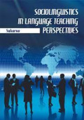 SOCIOLINGUSTICS IN LANGUAGE TEACHING PERSPECTIVES