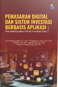 PEMASARAN DIGITAL DAN SISTEM INVESTASI BERBASIS APLIKASI : Memberdayakan Minat Investasi Gen Z