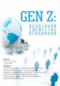 GEN Z : Kegalauan Identitas Keagamaan