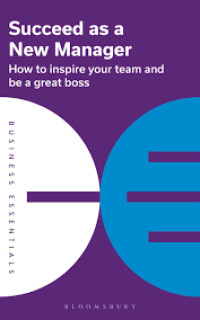 SUCCEED AS A NEW MANAGER :How to inspire your team and be a great boss