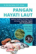 PANGAN HAYATI LAUT (APLIKASI KUALITAS GIZI BIOTA  LAUT TERHADAP IMUNITAS TUBUH DAN PRODUKTIFITAS) BUKU AJAR BERBASIS ILMIAH