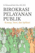 BIROKRASI PELAYANAN PUBLIK KONSEP, TEORI,DAN APLIKASI