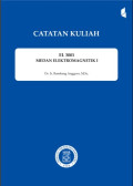 EL 3001 MEDAN ELEKTROMAGNETIK 1 : Catatan Kuliah