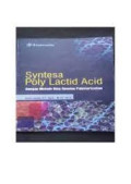 SYNTESA POLY LACTID ACID : Dengan Metode Ring Opening Polymerization