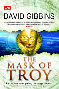 THE MASK OF TROY : Perburuan Harta Paling Berharga dimulai