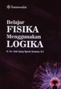 BELAJAR FISIKA MENGGUNAKAN LOGIKA