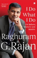 I DO WHAT I DO :On reform,rhetoric and resolve