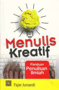 MENULIS KREATIF: Panduan Penulisan Ilmiah