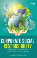CORPORATE SOCIAL RESPONSIBILITY TANGGUNG JAWAB PERUSAHAAN TERHADAP MASALAH SOSIAL, EKONOMI, DAN LINGKUNGAN (EDISI 2)