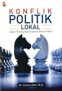 KONFLIK POLITIK LOKAL DALAM PEMBENTUKAN DAERAH OTONOM BARU