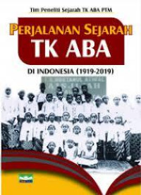PERJALANAN SEJARAH TK ABA DI INDONESIA (1919-2019)