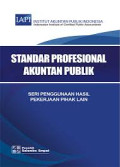 STANDAR PROFESIONAL AKUNTAN PUBLIK :Seri penggunaan hasil pekerjaan pihak lain