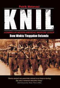 KNIL (KONINKLIJK NEDERLANDSCHE INDISCHE LEGER) : Bom Waktu Tinggalan Belanda
