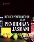 INOVASI  PEMBELAJARAN DALAM PENDIDIKAN JASMANI