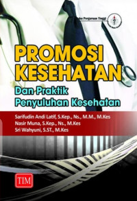 PROMOSI KESEHATAN DAN PRAKTIK PENYULUHAN KESEHATAN