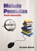 METODE PENELITIAN TEKNIK INFORMATIKA : IT Research