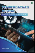 PEMBERDAYAAN DIGITAL : PENGETAHUAN DAN KEBIJAKAN