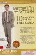BETTER LIFE WITH ACTION 10 LANGKAH SUKSES USIA MUDA