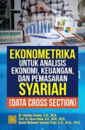 EKONOMETRIKA UNTUK ANALISIS EKONOMI, KEUANGAN, DAN PEMASARAN SYARIAH (DATA CROSS SECTION)