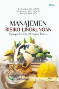 MANAJEMEN RISIKO LINGKUNGAN  UPAYA PRAKTIS MITIGASI RISIKO