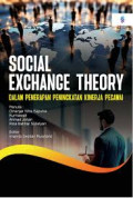 SOCIAL EXCHANGE THEORY DALAM PENERAPAN PENINGKATAN KINERJA PEGAWAI