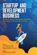 STARTUP AND DEVELOPMENT BUSINESS :EKSPOLASI DUNIA STARTUP DARI PERSPEKTIF MANAJEMEN INDONESIA DAN GLOBAL