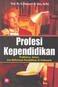 PROFESI KEPENDIDIKAN : Problema, Solusi, dan Reformasi Pendidikan di Indonesia