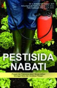 PESTISIDA NABATI : Prospek dan Potensinya dalam Mengendalikan Serangga Hama dan Cendawan Patogen