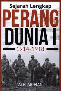 SEJARAH LENGKAP PERANG DUNIA I 1914 - 1918