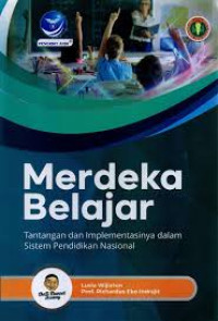 MERDEKA BELAJAR : Tantangan dan Implementasi Dalam Sistem Pendidikan Nasional