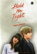 HOLD ME TIGHT