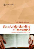 BASIC UNDERSTANDING OF TRANSLATION; THEORETICAL AND PRATICAL POINTS OF VIEW
