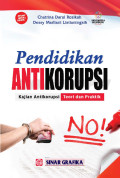 PENDIDIKAN ANTI KORUPSI:Kajian antikorupsi teori dan praktik