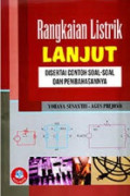 RANGKAIAN LISTRIK LANJUT :Disertai contoh soal-soal dan pembahasannya