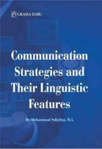 COMMUNICATION STRATEGIES AND THEIR LINGUISTIC FEATURES