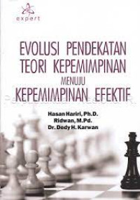 EVOLUSI PENDEKATAN TEORI KEPEMIMPINAN MENUJU KEPEMIMPIAN EFEKTIF