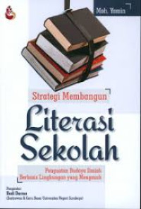 STRATEGI MEMBANGUN LITERASI SEKOLAH:Penguatan budaya ilmiah berbasis lingkungan yang mengasuh