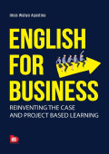 ENGLISH FOR BUSINESS: Reinventing The Case and Project-Based Learning