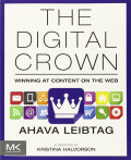 THE DIGITAL CROWN : WINNING AT CONTENT ON THE WEB