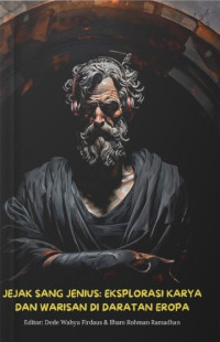 JEJAK SANG JENIUS : Eksplorasi Karya dan Warisan di Daratan Eropa