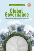 GLOBAL GOVERNANCE  :Sebagai solusi menghadapi globalisasi