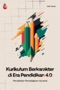 KURIKULUM BERKARAKTER DI ERA PENDIDIKAN 4.0 : Pendekatan Pembelajaran Humanis