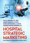 HOSPITAL STRATEGIC MARKETING: KIAT PRAKTIS PEMASARAN RUMAH SAKIT