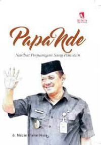 PAPANDE: NASIHAT PERJUANGAN SANG PANUTAN