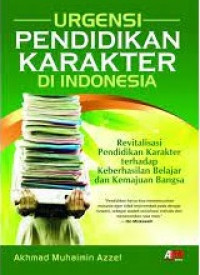 URGENSI PENDIDIKAN KARAKTER DI INDONESIA