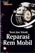 TEORI DAN TEKNIK REPARASI REM MOBIL