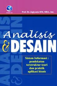 ANALISIS & DESAIN : Sistem Informasi Pendekatan Terstruktur Teori dan Praktik Aplikasi Bisnis