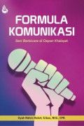 FORMULA KOMUNIKASI : Seni Berbicara di Depan Khalayak